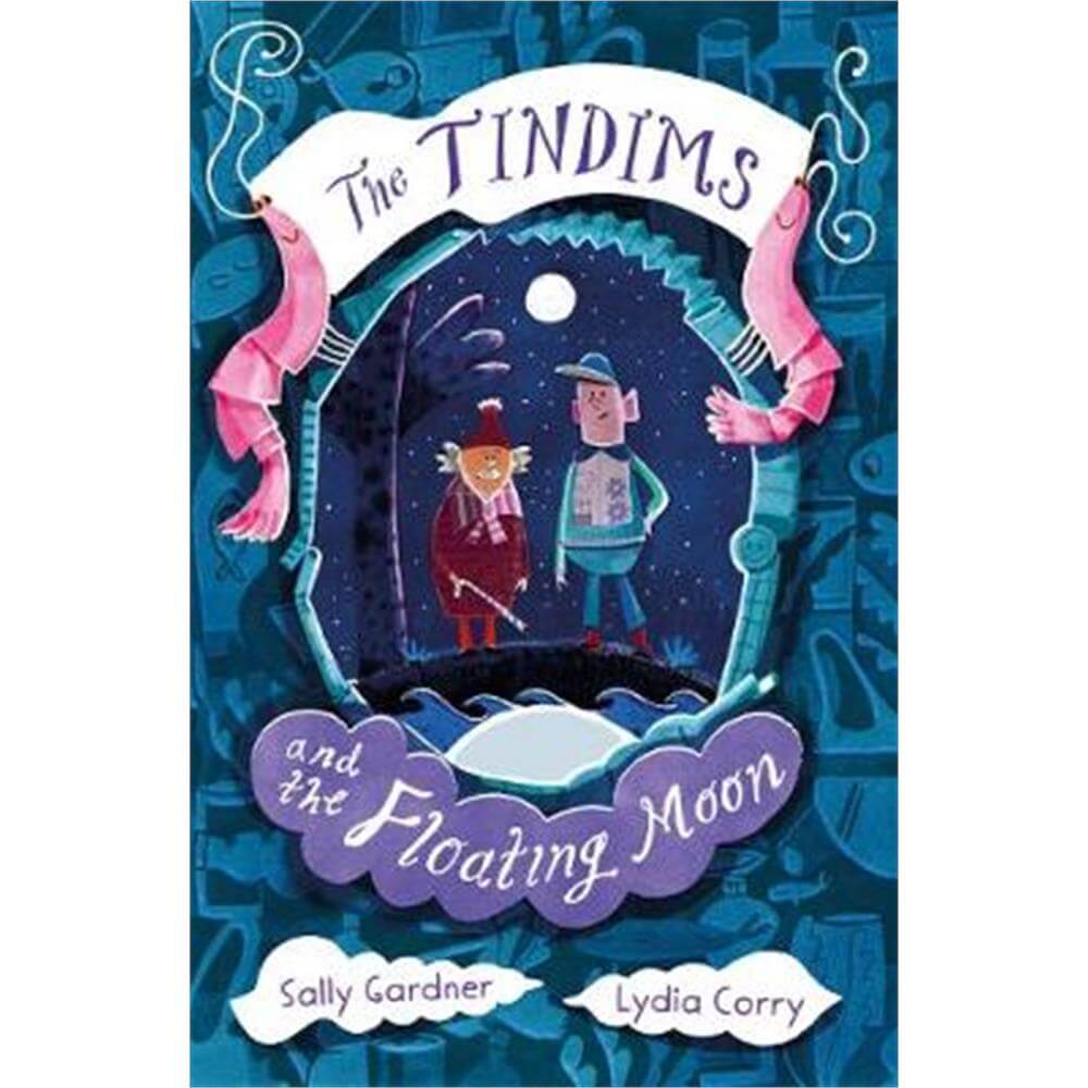 The Tindims and the Floating Moon (Paperback) - Sally Gardner